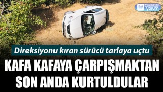 Lastiği patlayan araca çarpmamak için direksiyonu kırınca tarlaya uçtu!