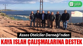 Assos Otelciler Derneği’nden kaya ıslah çalışmalarına destek