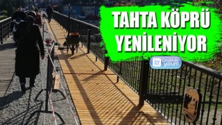 Tahta Köprü yenileniyor