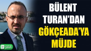 Bülent Turan’dan Gökçeada’ya müjde