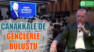 Cumhurbaşkanı Erdoğan, Çanakkale’de gençlerle buluştu