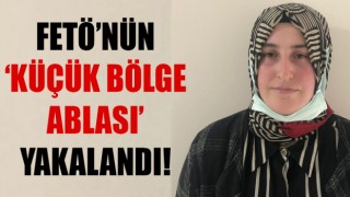 FETÖ’nün 'küçük bölge ablası' yakalandı!