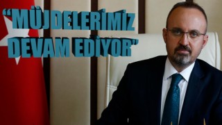 Bülent Turan: “Aziz milletimize müjdelerimiz devam ediyor”