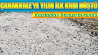 Çanakkale’de yılın ilk karı Kazdağları’na düştü