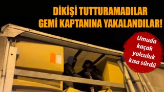 Dikişi tutturamadılar, gemi kaptanına yakalandılar!