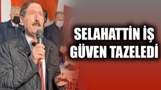 Selahattin İş güven tazeledi