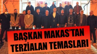 Başkan Makas’tan Terzialan temasları