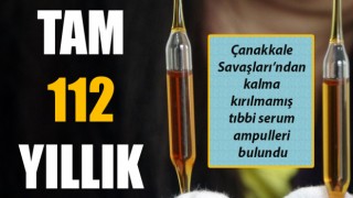 Çanakkale Savaşları’ndan kalma kırılmamış tıbbi serum ampulleri bulundu