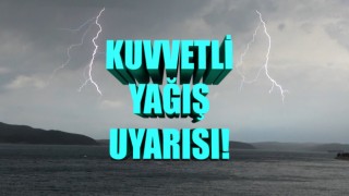 Çanakkale’ye kuvvetli yağış uyarısı!