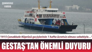 GESTAŞ’tan önemli duyuru: “1915 Çanakkale Köprüsü geçişlerinin 1 hafta ücretsiz olması sebebiyle…”