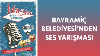 Bayramiç Belediyesi’nden ses yarışması