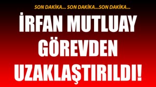 SON DAKİKA… Belediye Başkan Yardımcısı İrfan Mutluay görevden uzaklaştırıldı!