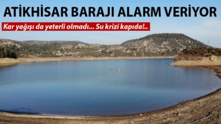 Atikhisar Barajı alarm veriyor: Çanakkale’de su krizi kapıda