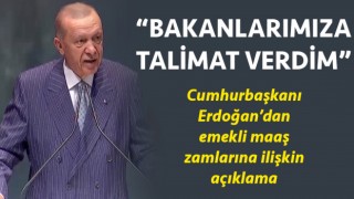 Cumhurbaşkanı Erdoğan: “Emekli maaşlarının iyileştirilmesi için bakanlarımıza talimat verdim”