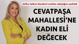 Zeliha Salkım Karakurt muhtar adaylığını açıkladı