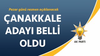 AK Parti’nin Çanakkale Belediye Başkan Adayı belli oldu