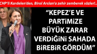 CHP’li Kardelen’den, Birol Arslan’a zehir zemberek sözler: “Kepez’e ve partimize büyük zarar verdiğini sahada birebir gördüm”