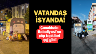 Çanakkale Belediyesi’ne çöp tepkileri çığ gibi!