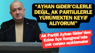 AK Partili Gider’den çarpıcı açıklamalar: “Ayhan Gider’cilerle değil, AK Partililerle yürümekten keyif alıyorum”