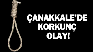 Çanakkale’de korkunç olay: Odasında asılı halde bulundu!