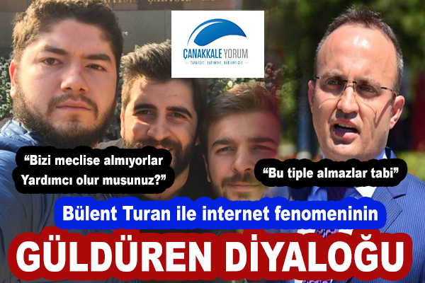 Bülent Turan ile internet fenomeninin güldüren diyaloğu