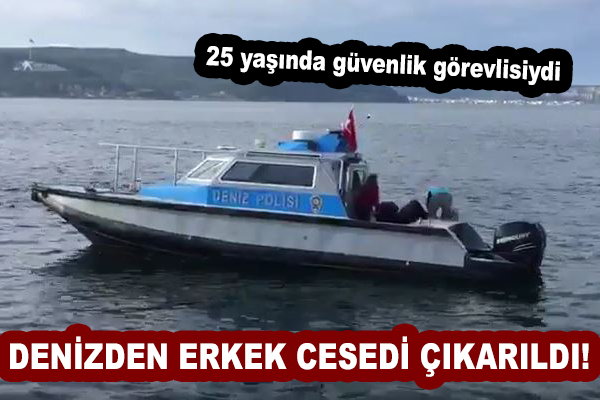 Denizden erkek cesedi çıkarıldı