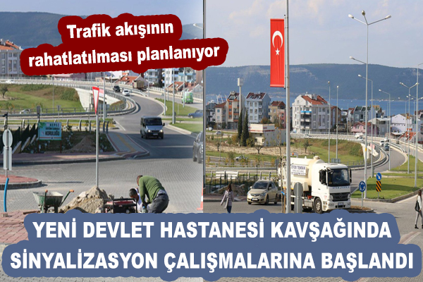 Yeni devlet hastanesi kavşağında sinyalizasyon çalışmalarına başlandı