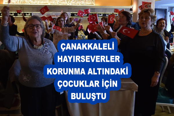 Çanakkaleli hayırseverler, korunma altındaki çocuklar için buluştu