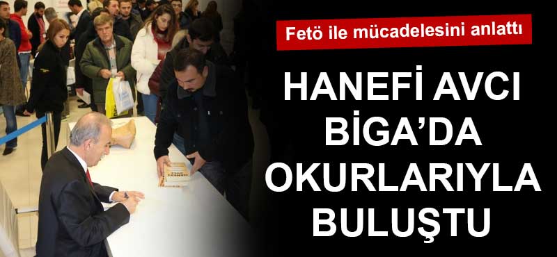 Hanefi Avcı Biga'da okurlarıyla buluştu