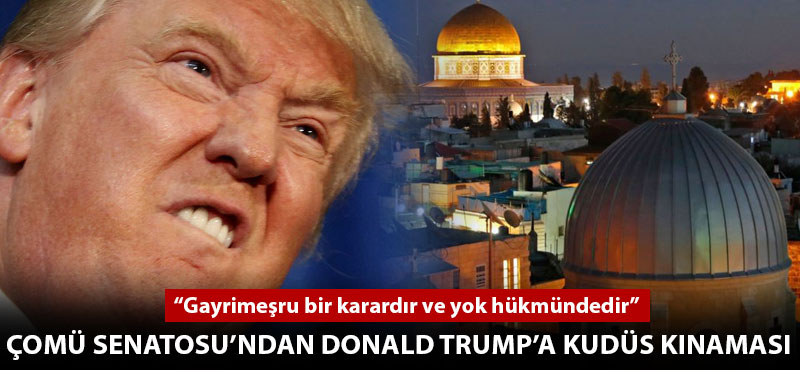 ÇOMÜ Senatosu'ndan Donald Trump'a Kudüs kınaması