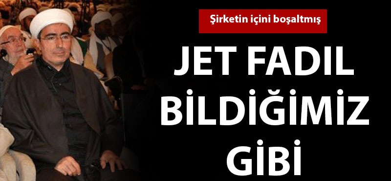 Jet Fadıl bildiğimiz gibi