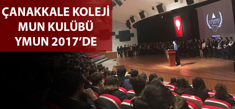 Çanakkale Koleji MUN (Model Birleşmiş Milletler) Kulübü YMUN 2017’de