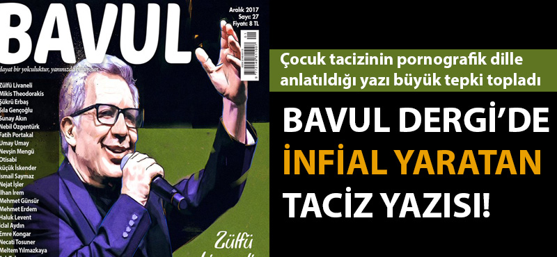 Bavul Dergi'de infial yaratan taciz yazısı!