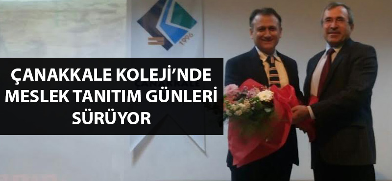 Çanakkale Koleji'nde "Meslek Tanıtım Günleri" sürüyor