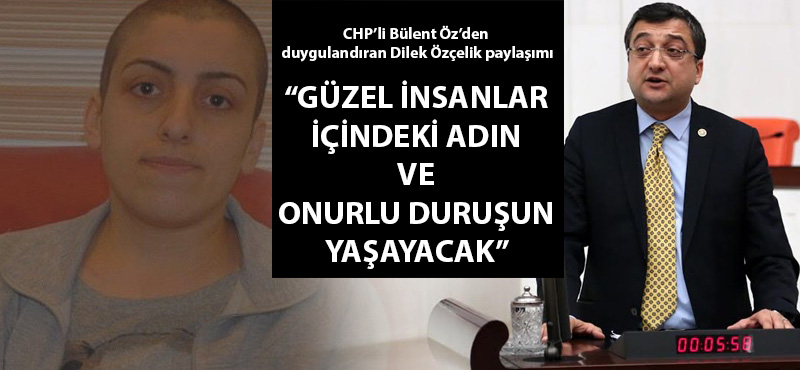 Bülent Öz'den duygulandıran Dilek Özçelik paylaşımı