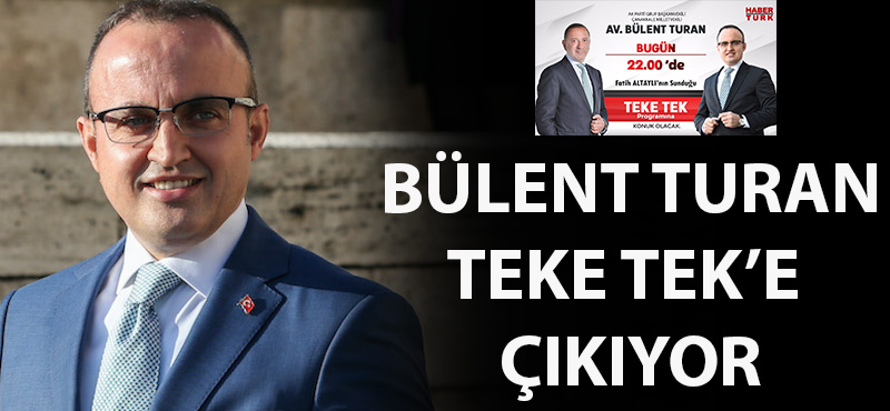 Bülent Turan, 'Teke Tek'e çıkıyor