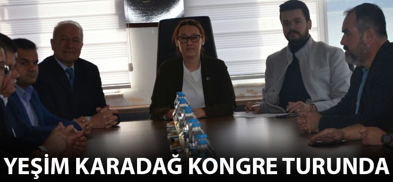 Yeşim Karadağ kongre turunda