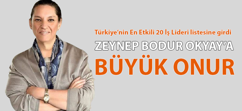 Zeynep Bodur Okyay'a büyük onur