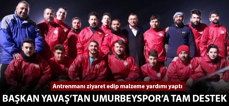 Başkan Yavaş’tan Umurbeyspor’a tam destek