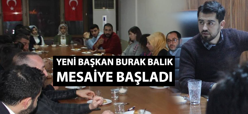 Yeni başkan Burak Balık mesaiye başladı