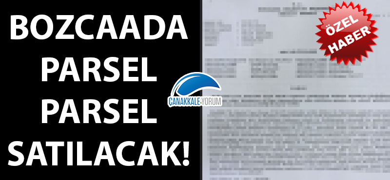 Bozcaada parsel parsel satılacak!