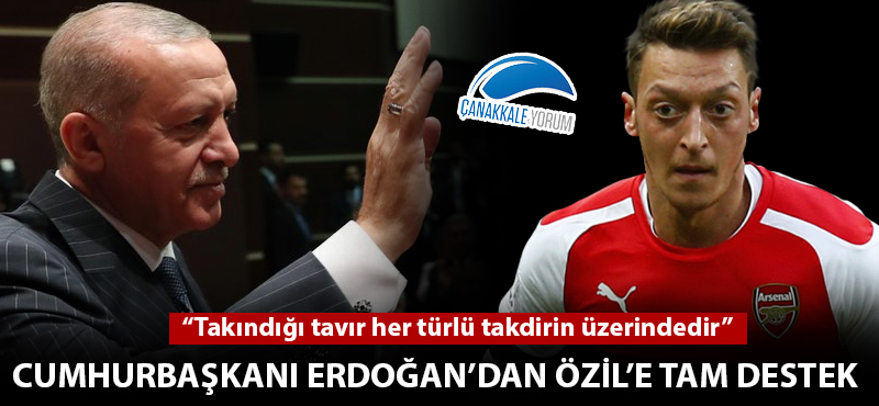 Cumhurbaşkanı Erdoğan: "Mesut Özil'in takındığı tavır her türlü takdirin üzerindedir"