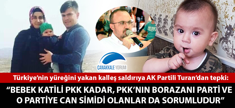 Bülent Turan'dan PKK'nın kalleş saldırısına tepki!