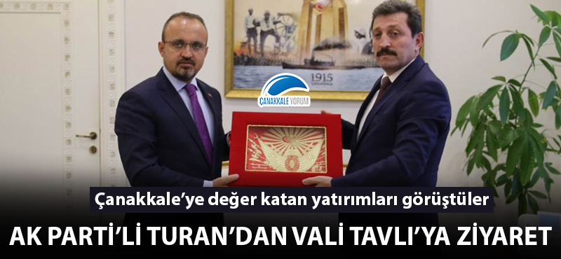 AK Parti'li Turan'dan Vali Tavlı'ya ziyaret