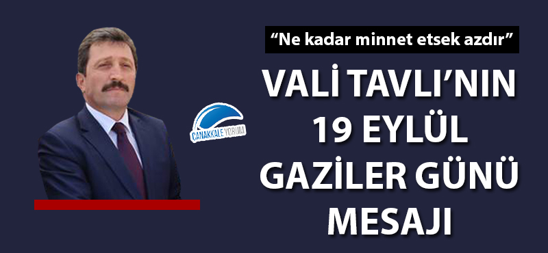 Vali Tavlı'nın 19 Eylül Gaziler Günü mesajı