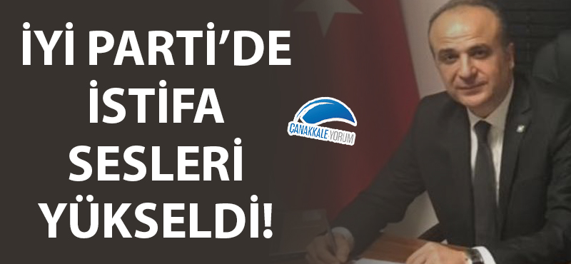 İYİ Parti'de istifa sesleri yükseldi!