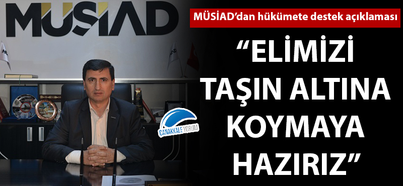 MÜSİAD'dan hükümete destek açıklaması