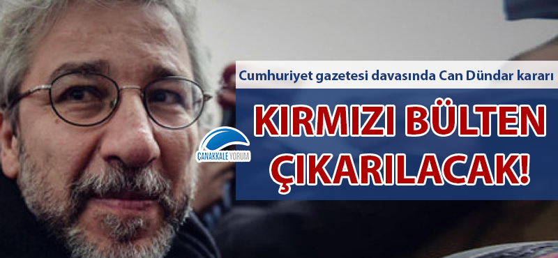 Can Dündar'a kırmızı bülten!