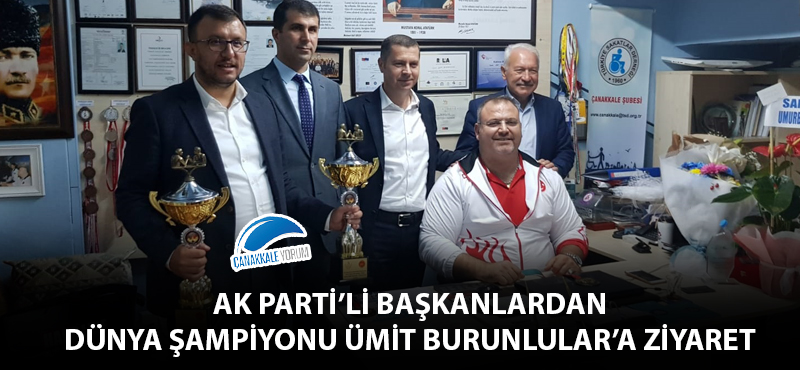 AK Parti’li başkanlardan dünya şampiyonu Ümit Burunlular’a ziyaret