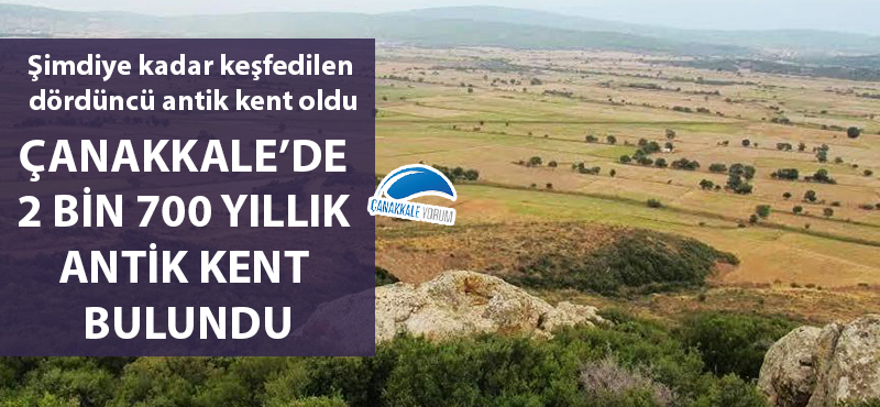 Çanakkale'de 2 bin 700 yıllık antik kent bulundu